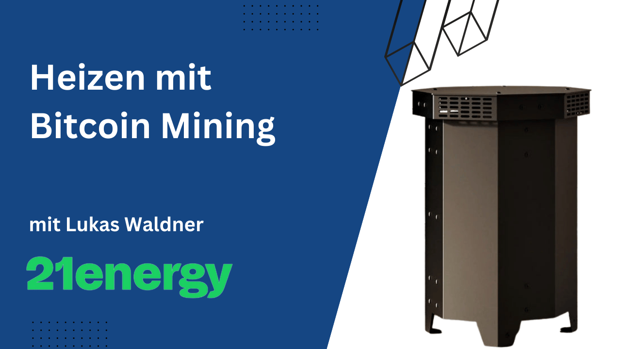 Mit Strom Bitcoin minen & gleichzeitig heizen! 21energy macht dies stylisch  und leise möglich 💪 | RETTE DEIN GELD by Matthias Reder