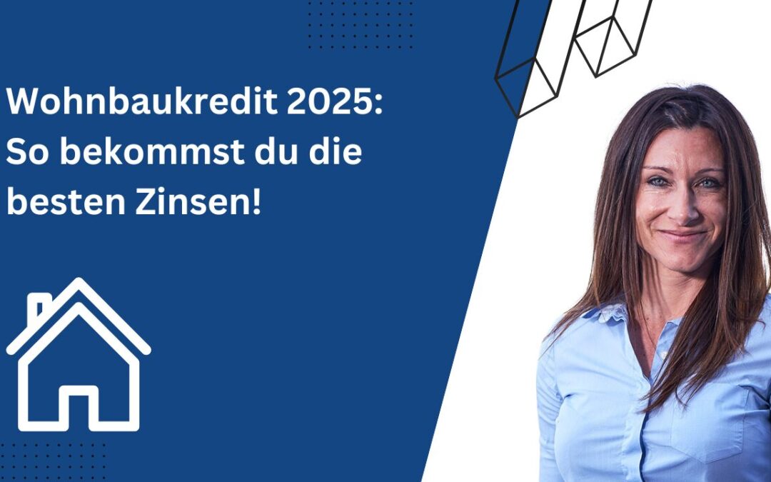 Wohnbaukredit 2025: So bekommst du die besten Zinsen! | Experten-Talk mit Kreditlounge