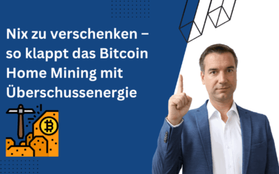 „Ich hab doch nix zu verschenken!“ – So klappt Bitcoin Home Mining mit Überschussenergie