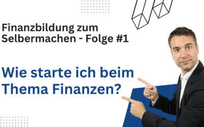 Folge Nr. 1: Erkenntnis und Einstellung – Finanzbildung zum Selbermachen
